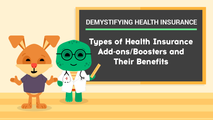 Types of health insurance add-ons/boosters and their benefits Types of health insurance add-ons/boosters and their benefits