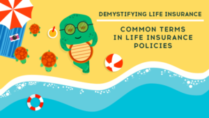 Common terms in life insurance policies Common terms in life insurance policies
