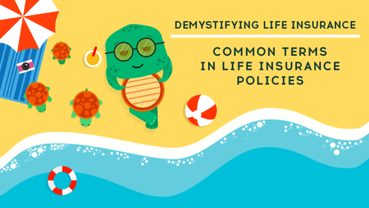 Common terms in life insurance policies Common terms in life insurance policies