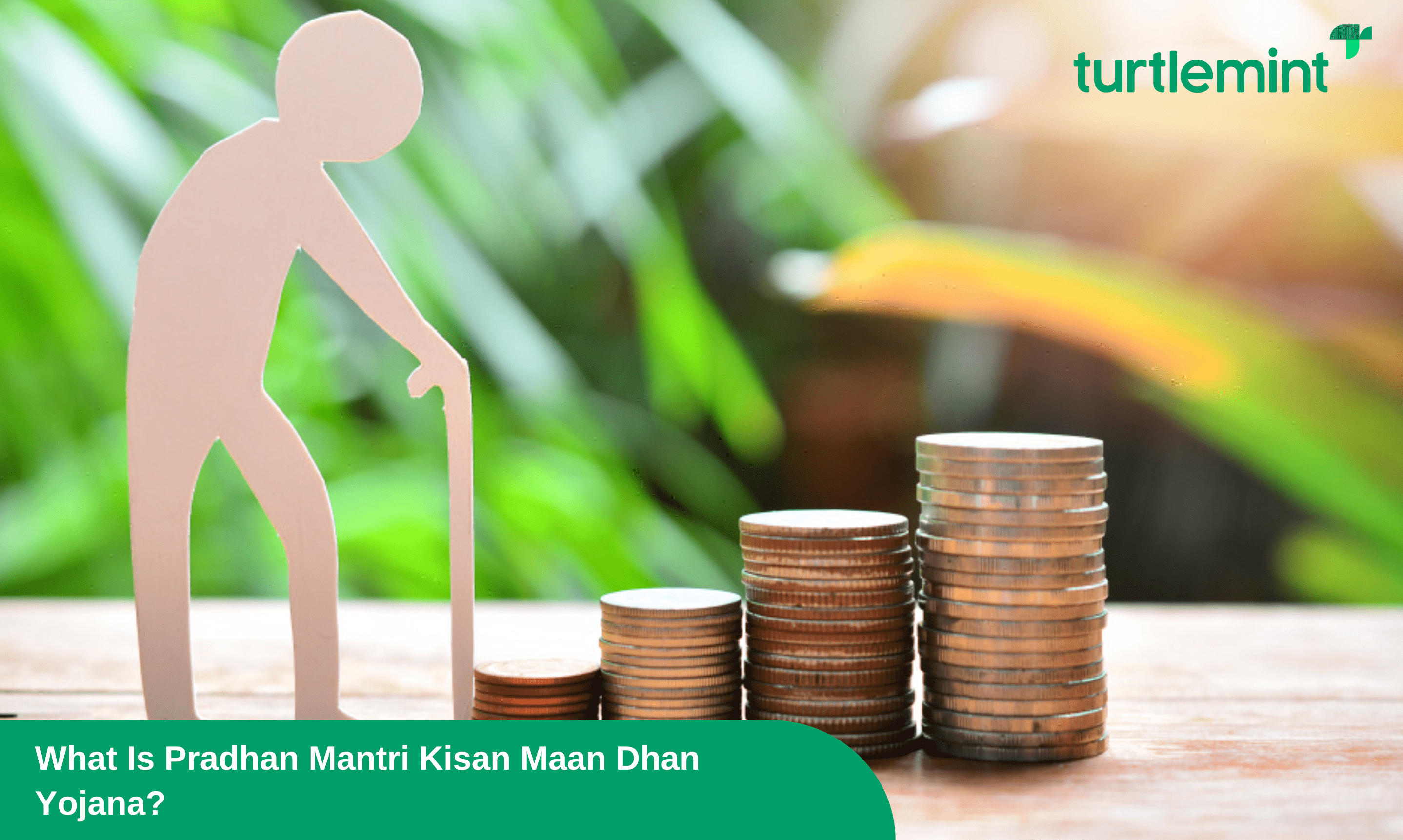 What Is Pradhan Mantri Kisan Maan Dhan Yojana? What Is Pradhan Mantri Kisan Maan Dhan Yojana?