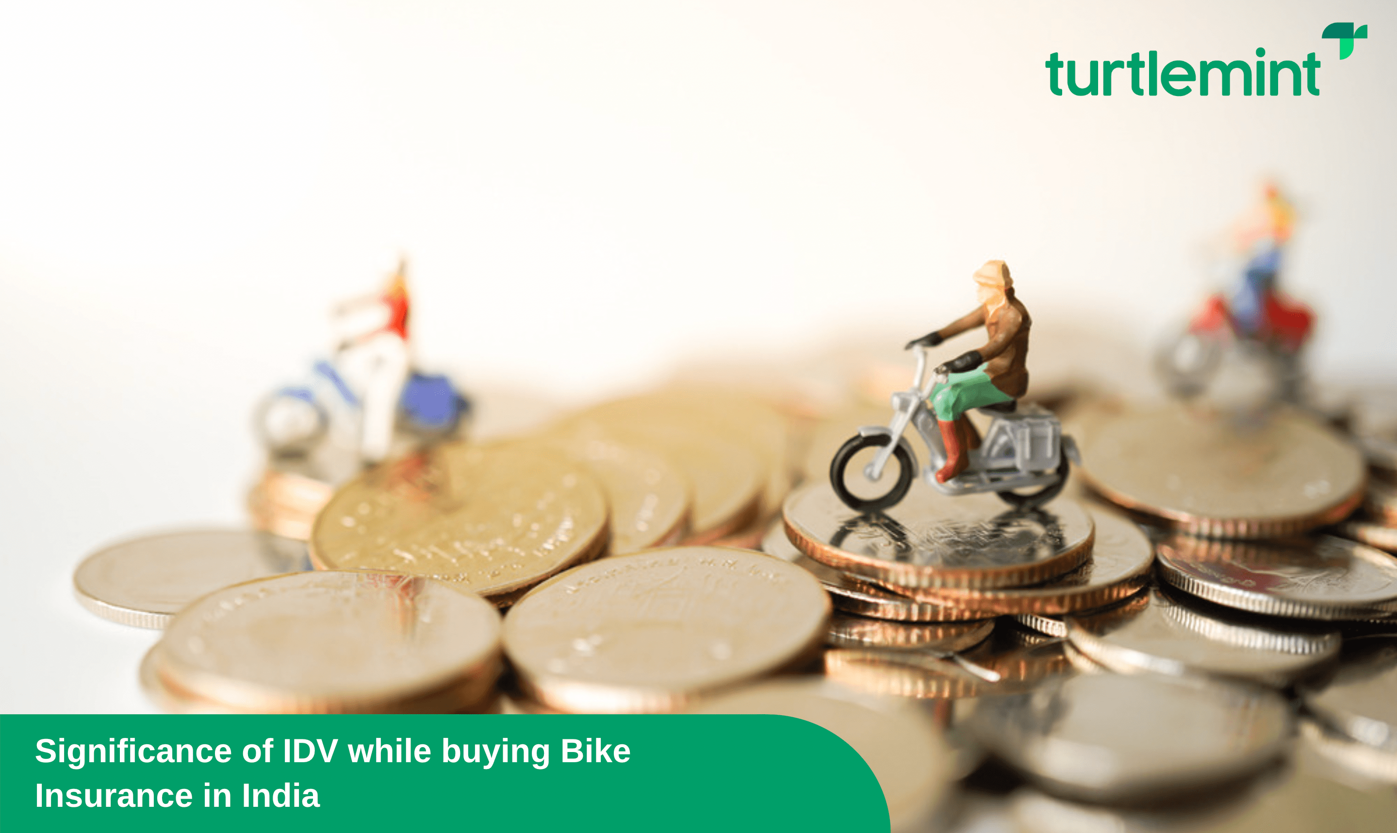 Significance of IDV while buying Bike Insurance in India Significance of IDV while buying Bike Insurance in India